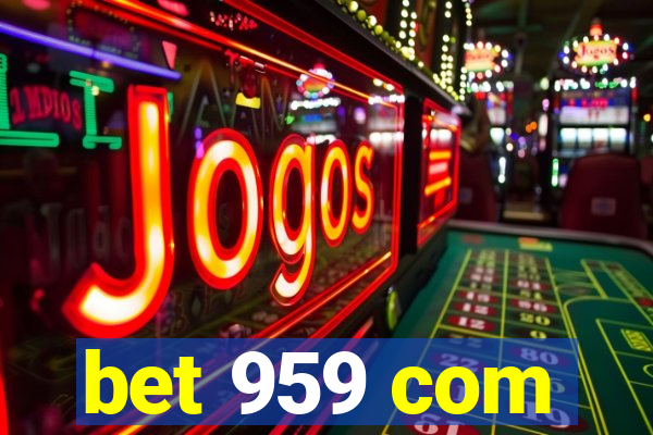 bet 959 com